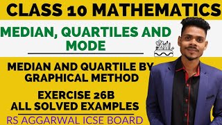 Class 10 mathsMedianQuartile and modeGraphical methodExercise 26b all solved examplers aggarwal [upl. by Tillinger721]