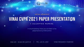 VinAI CVPR 2021 Paper Presentation [upl. by Nonek]