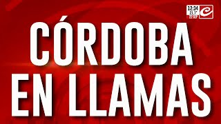 Córdoba en llamas se quemaron 23 mil hectáreas y hay 100000 evacuados [upl. by Rramal378]