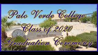 Palo Verde College  Class of 2020 Graduation Ceremony [upl. by Nannie]