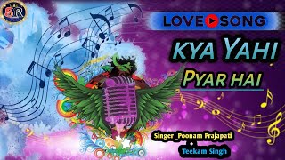 kya Yahi Pyar Hai। love songs। Sonu Rana official [upl. by Aratal]