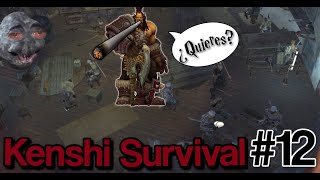 El Gritón y el Verde  Kenshi Survival Ep12 [upl. by Nnayrrehs59]