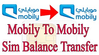 mobily to mobily sim balance transfer [upl. by Laux313]