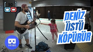 quotDeniz Üstü Köpürürquot Acoustic Performance  3D 180 VR [upl. by Barret]