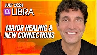 Libra July 2024 Major Healing amp New Connections [upl. by Jada]