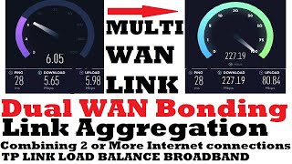 Dual Wan Bonding  How to Combining 2 or More Internet connections to increase The Speed [upl. by Mozza]