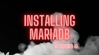 MariaDB Installation Windows 10  Quick amp Easy [upl. by Raddatz]