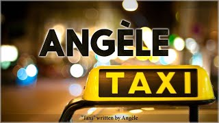 Angèle  Taxi LYRICS  ENGLISH amp PAROLES [upl. by Imogene]