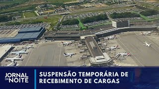 Aeroporto de Guarulhos suspende o recebimento de cargas  Jornal da Noite [upl. by Elfstan]