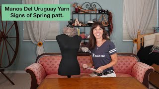 Manos Del Uruguay Yarn and the Signs of Spring Pattern [upl. by Anawahs]