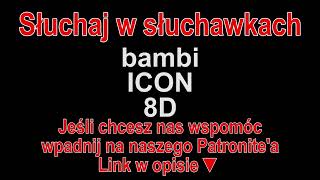 bambi  ICON 8D [upl. by Kluge]