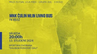 MNK ČULIN MLIN LIVNO BUS  FK VELEŽ 3kolo  202425 [upl. by Azerila982]