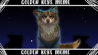 GOLDEN KEYS MEME  WildCraft  Gift for fans 110 [upl. by Gunter]