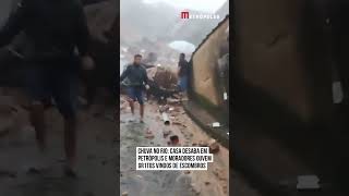 Chuva no Rio casa desaba em Petrópolis e moradores ouvem gritos vindo de escombros [upl. by Jory]