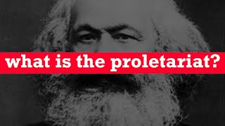 What is the Proletariat [upl. by Ketchum]