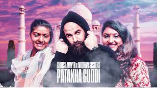 Chris Lawyer x Nooran Sisters  Patakha Guddi Audio [upl. by Anak365]