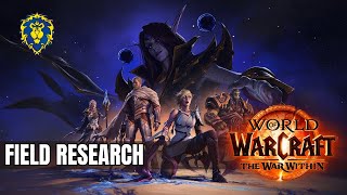 WoW The War Within  Alliance Quests  Field Research [upl. by Pollyanna]