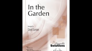 In the Garden SAB  Lloyd Larson [upl. by Ahsyekat]