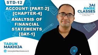 STD12 ACCOUNT PART2 CHAPTER4 ANALYSIS OF FINANCIAL STATEMENTS DAY1  By Tarun Makhija [upl. by Malvin]