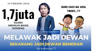 quotKOMENG EMANG KOCAKquot MELAWAK JADI DEWAN SEKARANG JADI DEWAN BENERAN [upl. by Ssej]