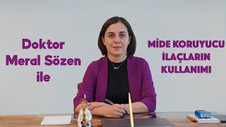 Mide Koruyucu İlaçların Kullanımı  Doktor Meral Sözen Gastroenteroloji Uzmanı [upl. by Ecyrb]