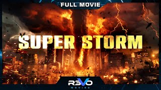 SUPER STORM  HD ACTION MOVIE  FULL FREE DISASTER FILM IN ENGLISH  REVO MOVIES [upl. by Bourke]