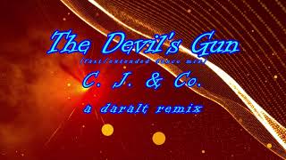 Devils Gun dance remix  C J amp Co  A Daralt Remix [upl. by Corty143]