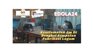 Keselamatan Am Kimpalan Dan Fabrikasi Logam 2  eDOLA 2024 EDU VISION [upl. by Hathaway711]