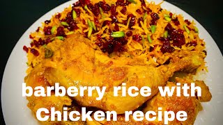 barberry rice with Chicken recipe Zereshk Chalau Ba Murgh Recipe [upl. by Renner548]