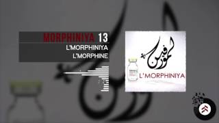 Lmorphine  Morphiniya 13 [upl. by Hyacinthe548]