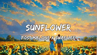 Sunflower  Post Malone x swae lee  Lyrics [upl. by Austine]