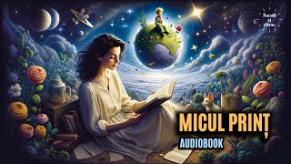 Ascult si Citesc  Micul Print de Antoine de SaintExupéry Audiobook [upl. by Carothers]