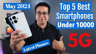 Top 5 Best 5G Phones Under 10000 in May 2024 I Best Smartphone under 10k [upl. by Chapman]