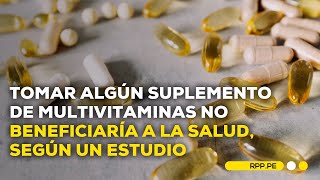 Suplementos vitamínicos no tendrían efectos positivos en la salud ROTATIVARPP  SEGMENTO [upl. by Anilet]