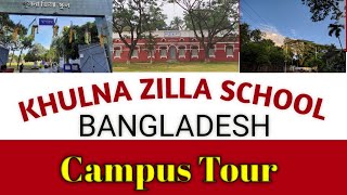 Khulna Zilla School Campus Tour  One Of The Most Prestigious School in BD [upl. by Eldoree]