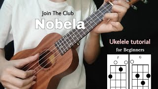 Nobela Ukulele tutorial Join The Club EASY CHORDS [upl. by Om384]