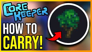 Core Keeper How to Carry Tree Easy [upl. by Omrellig]