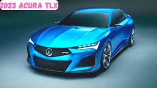 NEW DESIGN 2023 Acura Tlx Type S  2023 ACURA TLX Price Release News Review Interior amp Exterior [upl. by Remark83]