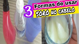 COMO USAR SORO FISIOLÓGICO NO CABELO 3 FORMAS DE USAR [upl. by Nidak]