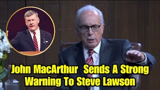 John MacArthur Has FINALLY Responded To Steve Lawson With A Strong Warning [upl. by Annairam573]