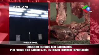 GOBIERNO REUNIDO CON CARNICEROS POR PRECIO KILO GANCHO A Bs 35 EXIGEN LIMINEN EXPORTACIÓN [upl. by Fonda]