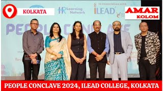 People Conclave 2024 iLEAD College Kolkata [upl. by Albur545]