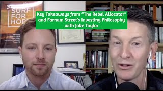 Key Takeaways from “The Rebel Allocator” and Farnam Street’s Investing Philosophy with Jake Taylor [upl. by Trainer]