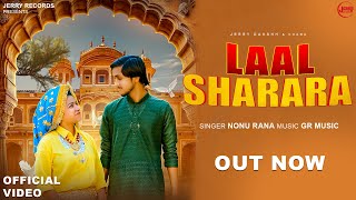 Laal Sharara Official Video Nonu Rana  Jerry Dakshh  Charu  GR Music  New Haryanvi Songs 2024 [upl. by Thamos]