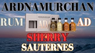 Ardnamurchan Tasting Pack Review  AD RUM SHERRY SAUTERNES [upl. by Gnok]