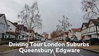 Driving Tour London Suburbs  Queensbury Burnt Oak Edgware Colindale Hendon Brent Cross [upl. by Jallier]