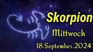 horoskop Skorpion Mittwoch 18 September 2024 [upl. by Caprice]