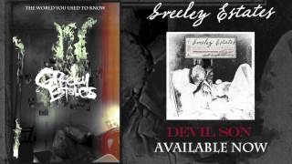 Greeley Estates  The World You Used To Know [upl. by Boatwright723]