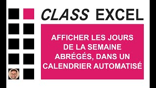 EXCEL  AFFICHER LES JOURS DE LA SEMAINE ABRÉGÉS DANS UN CALENDRIER AUTOMATISÉ [upl. by Ylimme]