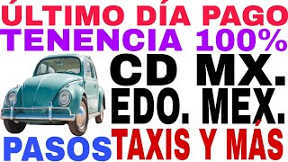 ☝️ÚLTIMO DÍA PAGO TENENCIA 100 TAXIS Y AUTOS PARTICULARES CD MX Y EDO MEX REQUISITOS Y COSTO [upl. by Ineslta]